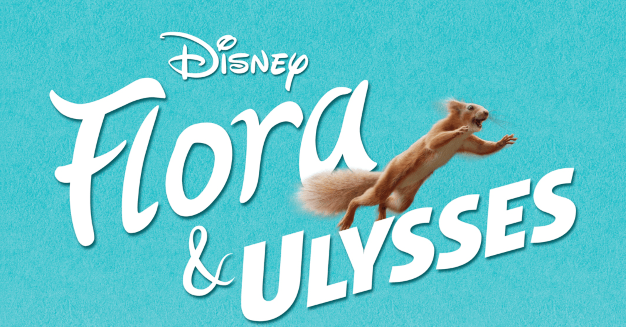 Flora & Ulysses 